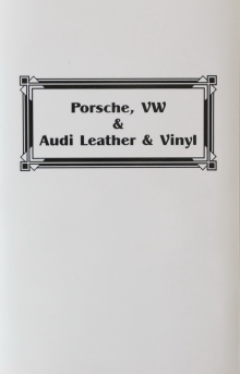 Porsche, VW, Leather & Vinyl