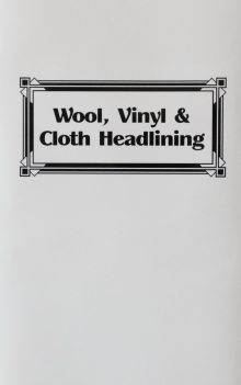 Wool, Vinyl & Cloth Headlining